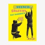 Bildband: "Stencil Graffiti - Das Handbuch" © Prestel Verlag 