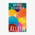 Daniel Schreiber: "Allein"  (Cover) © Hanser Berlin 