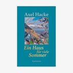 Cover von "Ein Haus für viele Sommer" von Axel Hacke © Kunstmann Verlag 