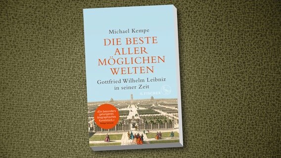 Michael Kempe: "Die beste aller möglichen Welten. Gottfried Wilhelm Leibniz in seiner Zeit" (Cover) © S. Fischer Verlag 