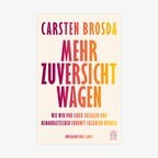 Cover von "Mehr Zuversicht wagen" von Carsten Brosda © Hoffmann und Campe 