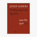 Buchcover: Josef Albers. Huldigung an das Quadrat 1950-1976 © Hatje Cantz Verlag 