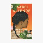 Buchcover: Isabel Allende - Der Wind kennt meinen Namen © Suhrkamp Verlag 