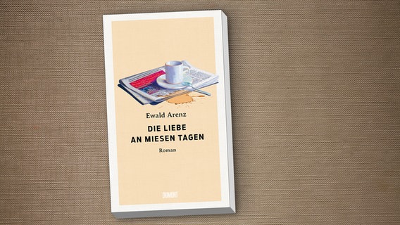 Buch-Cover: Ewald Arenz - Die Liebe an miesen Tagen © DuMont Verlag 