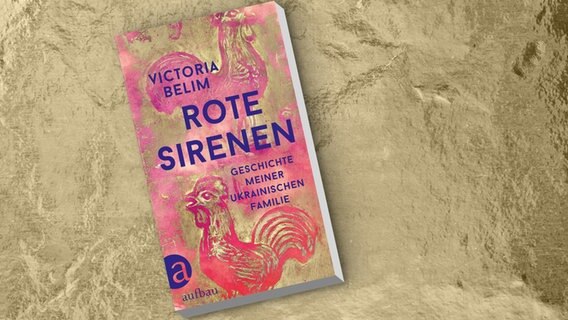 Buch-Cover: Victoria Belim - Rote Sirenen. Geschichte meiner ukrainischen Familie © Aufbau Verlag 