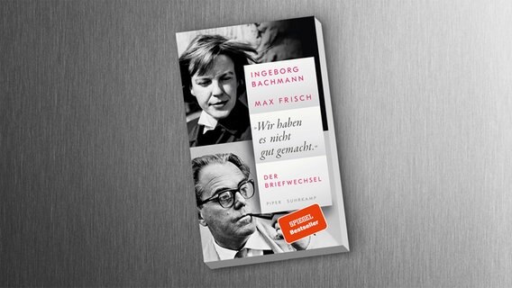 Buchcover: Ingeborg Bachmann, Max Frisch: "Wir haben es nicht gut gemacht." - Der Briefwechsel © Suhrkamp Verlag 