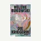 Buchcover: Helene Bukowski - Die Kriegerin © Blumenbar Verlag 