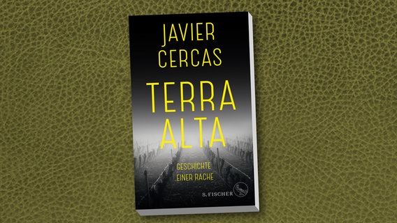 Buchcover: Javier Cercas - Terra Alta. Geschichte einer Rache © S. Fischer Verlag 