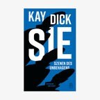 Buchcover: Kay Dick - Sie. Szenen des Unbehagens © Hoffmann & Campe Verlag 