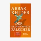 Cover des Buches von Abbas Khider "Der Erinnerungsfälscher" © Hanser Verlag 