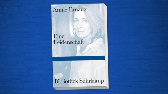 Buch-Cover: Annie Ernaux, "Eine Leidenschaft" © Suhrkamp Verlag 