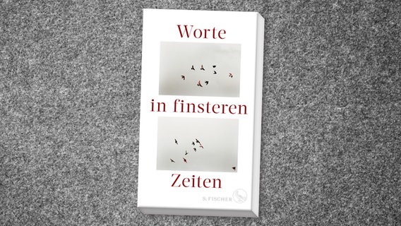 Cover des Buches "Worte in finsteren Zeiten" © S. Fischer Verlag 