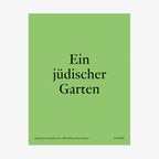 Buchcover: Itamar Gov, Hila Peleg, Eran Schaerf (Hg.): "Ein jüdischer Garten" © Hanser Verlag 