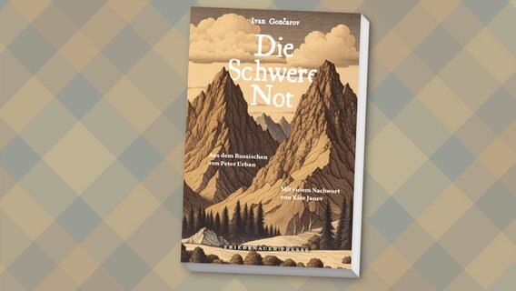 Buch-Cover: Ivan Gončarov, "Die Schwere Not“ © Friedenauer Presse 