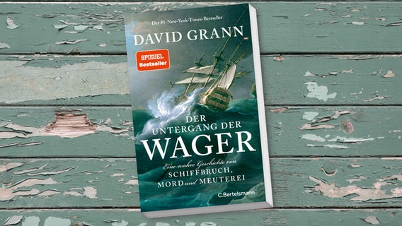 Buch-Cover: David Grann, "Der Untergang der Wager“ © C. Bertelsmann 