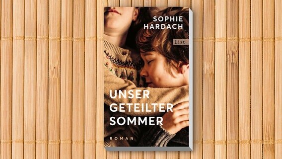 Buchcover: Sophie Hardach - Unser geteilter Sommer © Ullstein Verlag 