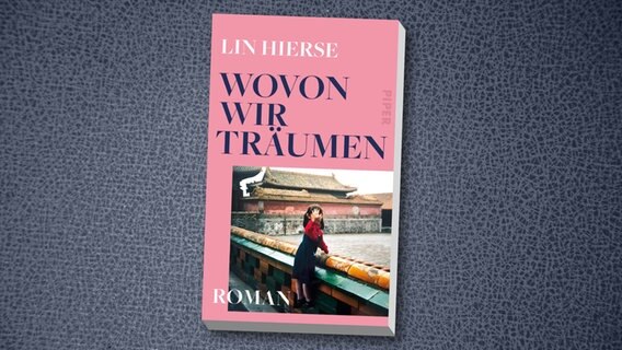 Buchcover: Lin Hierse - Wovon wir träumen © Piper Verlag 