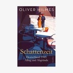 Buch-Cover: Oliver Hilmes - Schattenzeit © Siedler Verlag 
