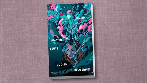 Buchcover: Judith Holofernes - Die Träume der anderen © Kiepenheuer & Witsch Verlag 