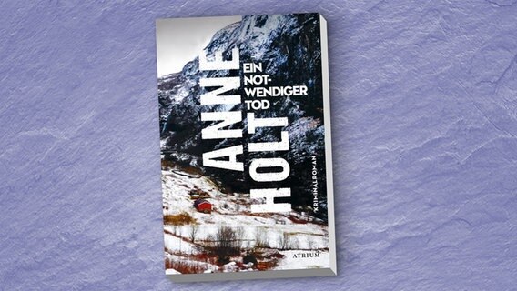 Buchcover: Anne Holt - Ein notwendiger Tod © Atrium Verlag 