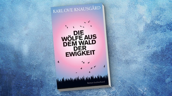 Buch-Cover: Karl Ove Knausgard - Die Wölfe aus dem Wald der Ewigkeit © Luchterhand Verlag 
