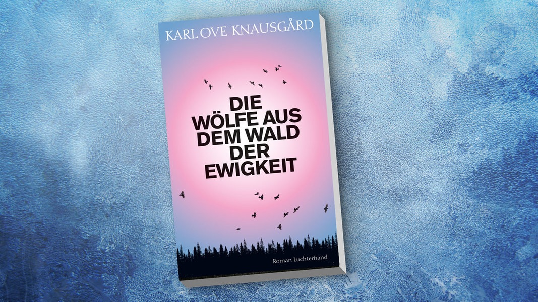 &amp;quot;Die Wölfe aus dem Wald der Ewigkeit&amp;quot;: Roman von Karl Ove Knausgård ...