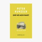 Buchcover: Peter Kurzeck - Und wo mein Haus? © Schöffling & Co. Verlag 