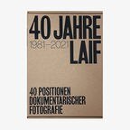 Katalogscover: 40 Jahre laif - 40 Positionen dokumentarischer Fotografie © laif-shop.de 