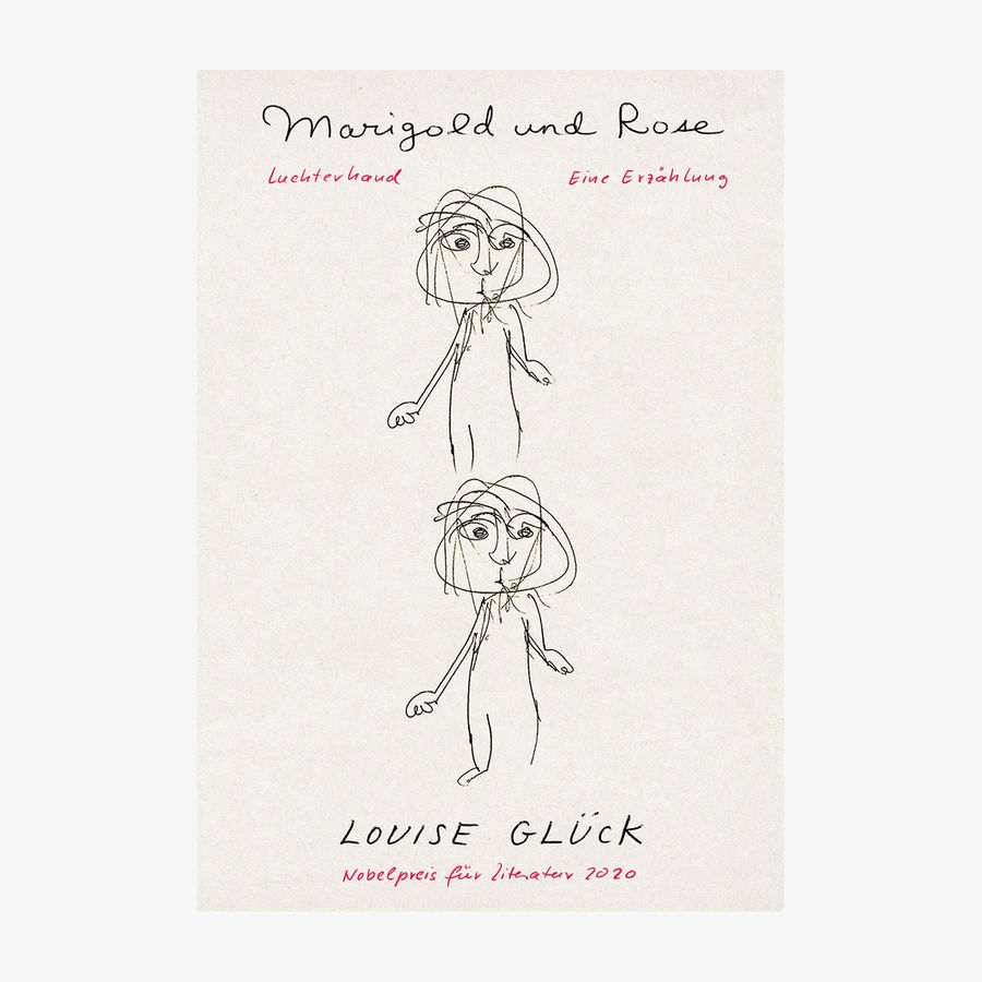 Neue Bücher: "Marigold und Rose" von Louise Glück