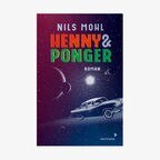 Buchcover: Nils Mohl - Henny & Ponger © Mixtvision Verlag 