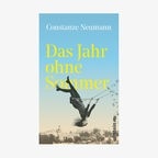 Buchcover: Constanze Neumann - Das Jahr ohne Sommer © Ullstein Verlag 