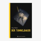 Buchcover: Maja Nielsen - Der Tunnelbauer © Gerstenberg Verlag 