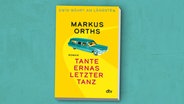 Buchcover: Markus Orths - Ewig währt am längsten. Tante Ernas letzter Tanz © dtv 