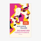 Buchcover: Melanie Raabe - Die Kunst des Verschwindens © btb Verlag 