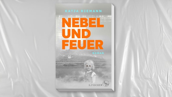 Buchcover: Katja Riemann, "Nebel und Feuer" © S. Fischer 