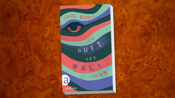 Buchcover: Paul Ruban, "Der Duft des Wals" © Aufbau Verlag 