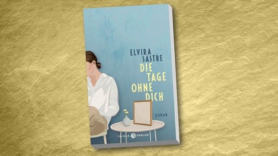 Buchcover: Elvira Sastre - Die Tage ohne dich © Thiele Verlag 