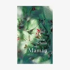 Buch-Cover: Sylvie Schenk - Maman © Hanser Verlag 