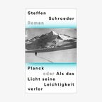 Buchcover: Steffen Schroeder - Planck oder Als das Licht seine Leichtigkeit verlor © Rowohlt Verlag 