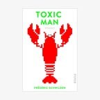 Buchcover: Frédéric Schwilden - Toxic Man © Piper Verlag 