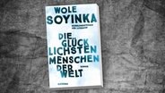 Buchcover: Wole Soyinka - Die glücklichsten Menschen der Welt © Blessing Verlag 