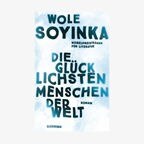 Book cover: Wole Soyinka - The happiest people in the world © Blessing Verlag 