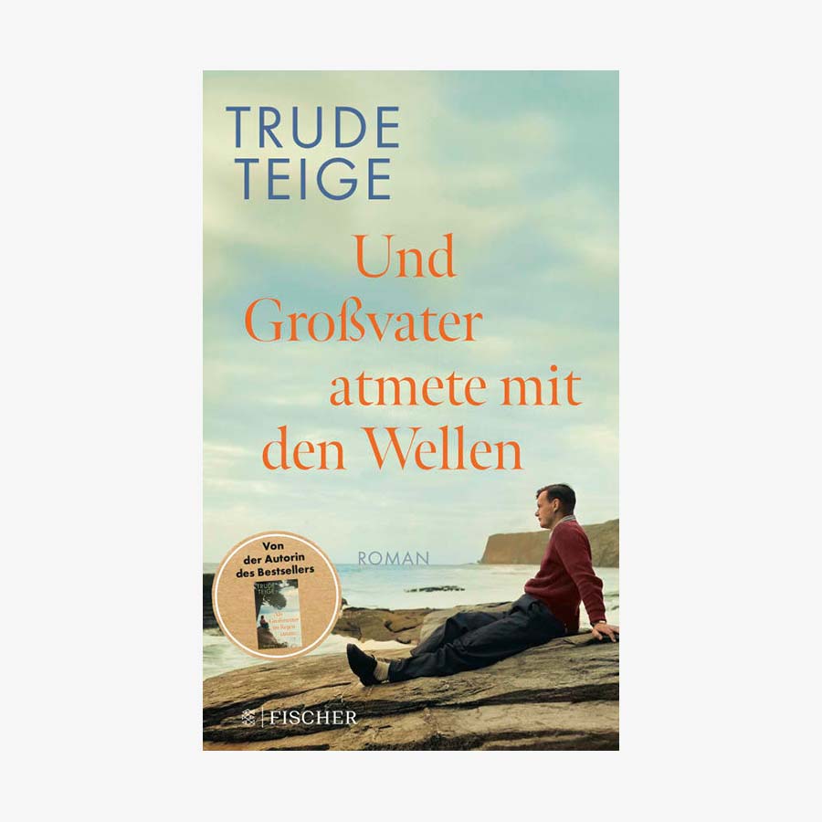 Neue Bücher: "Und Großvater atmete mit den Wellen" von Trude Teige