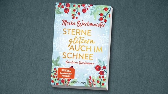 Buchcover: Meike Werkmeister - Sterne glitzern auch im Schnee © Goldmann Verlag 