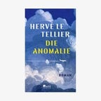 Hervé Le Tellier: "Die Anomalie"  übersetzt von Romy und Jürgen Ritte (Cover) © Rowohlt 