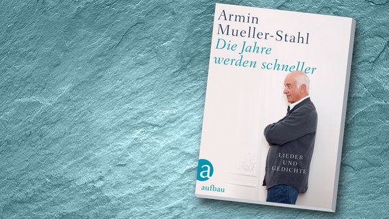 Armin Mueller-Stahl: Die Jahre werden schneller (Buchcover) © Aufbau Verlag 