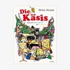 Cover von "Die Käsis" von Heinz Strunk © Lappan Verlag 