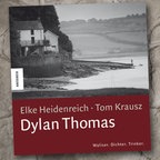 Elke Heidenreich und Tom Krausz: Dylan Thomas (Buchcover) © Knesebeck Verlag 