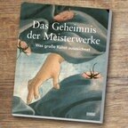 Christopher Dell: Das Geheimnis der Meisterwerke (Buchcover) © DuMont Buchverlag 