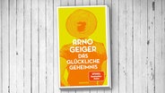 Cover von "Das glückliche Geheimnis" von Arno Geiger © Hanser Literaturverlage 